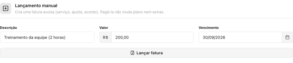 Seção Lançamento manual preenchida com Descrição Treinamento da equipe (2 horas), Valor R$ 200,00 e Vencimento 30/09/2026, e o botão Lançar fatura