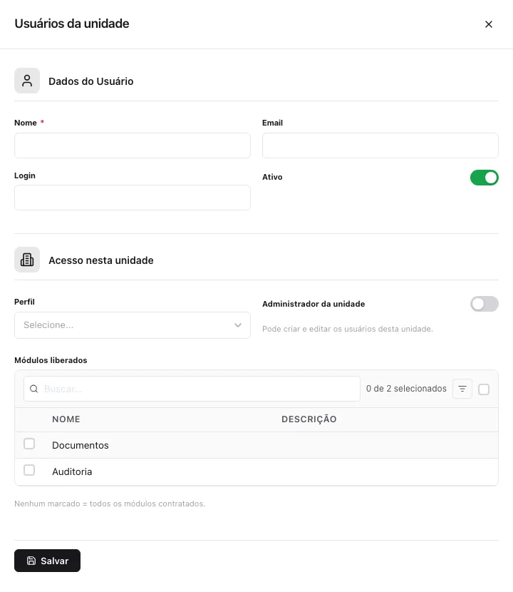 Formulário de novo usuário da unidade: nome, e-mail, login, ativo; acesso nesta unidade com perfil, administrador da unidade e a lista de módulos liberados Documentos e Auditoria