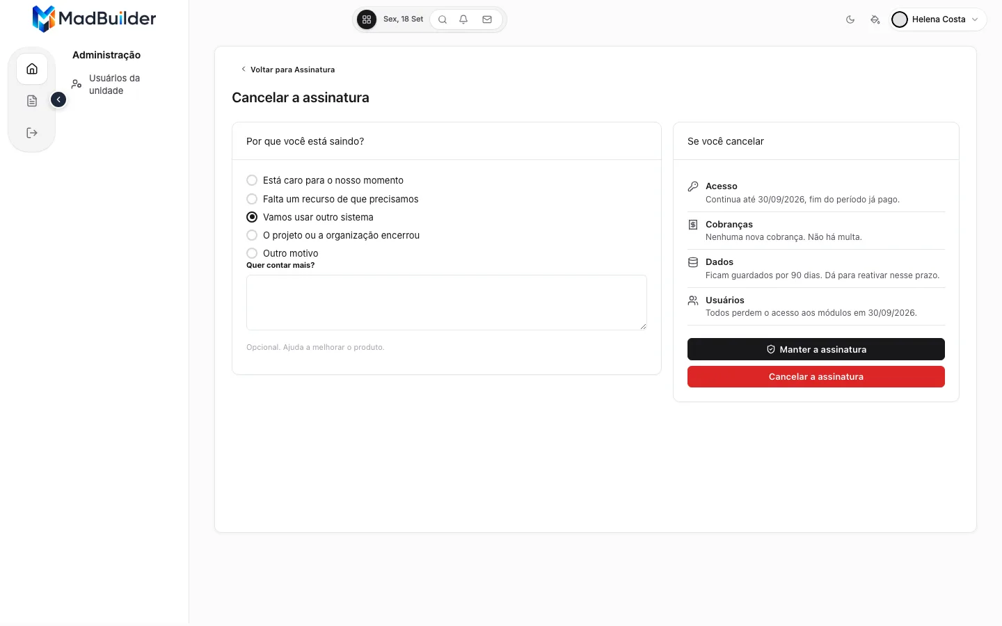 Tela Cancelar a assinatura: lista de motivos com Vamos usar outro sistema marcado, caixa Quer contar mais, e o painel Se você cancelar com Acesso, Cobranças, Dados e Usuários, mais os botões Manter a assinatura e Cancelar a assinatura