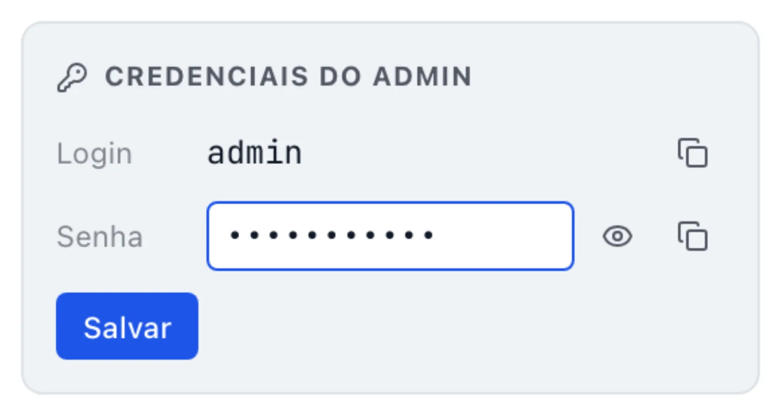 Card Credenciais do admin com Login admin, o campo Senha preenchido e mascarado e o botão Salvar aparecendo