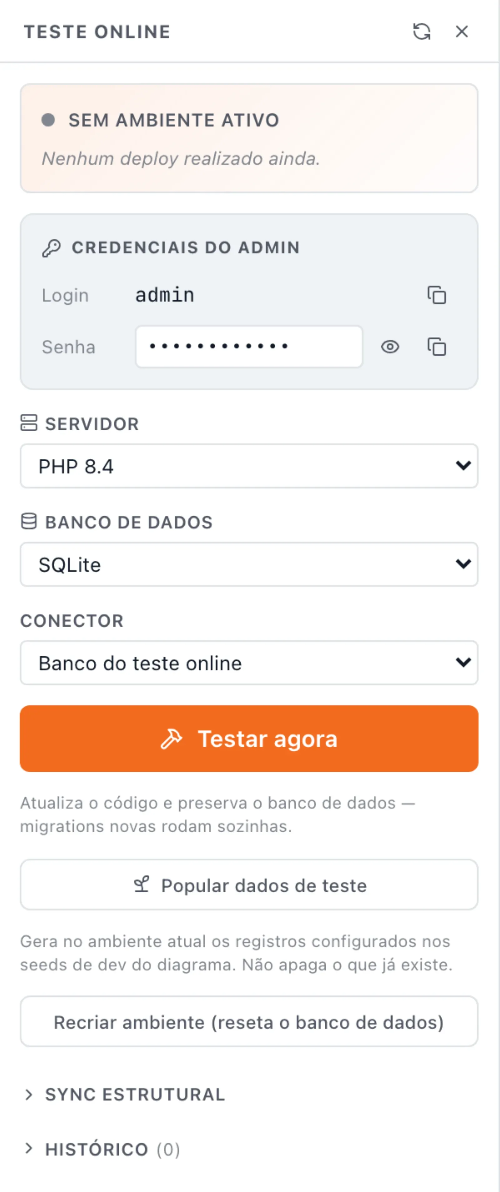 Painel Teste Online (coluna de 300px à esquerda do workspace) com Sem ambiente ativo, Nenhum deploy realizado ainda, Credenciais do admin, Servidor/Banco/Conector e o botão laranja Testar agora