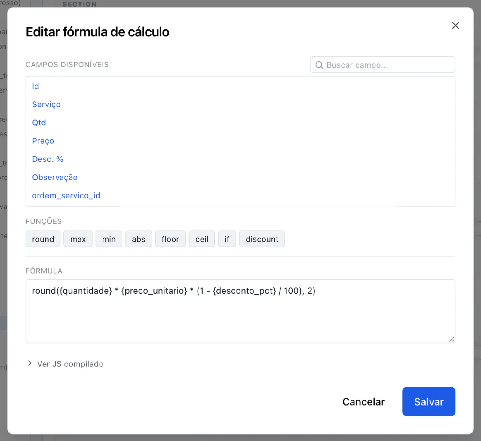 Modal Editar fórmula de cálculo: CAMPOS DISPONÍVEIS com os rótulos das colunas irmãs, os chips de FUNÇÕES (round, max, min, abs, floor, ceil, if, discount) e a FÓRMULA do subtotal escrita