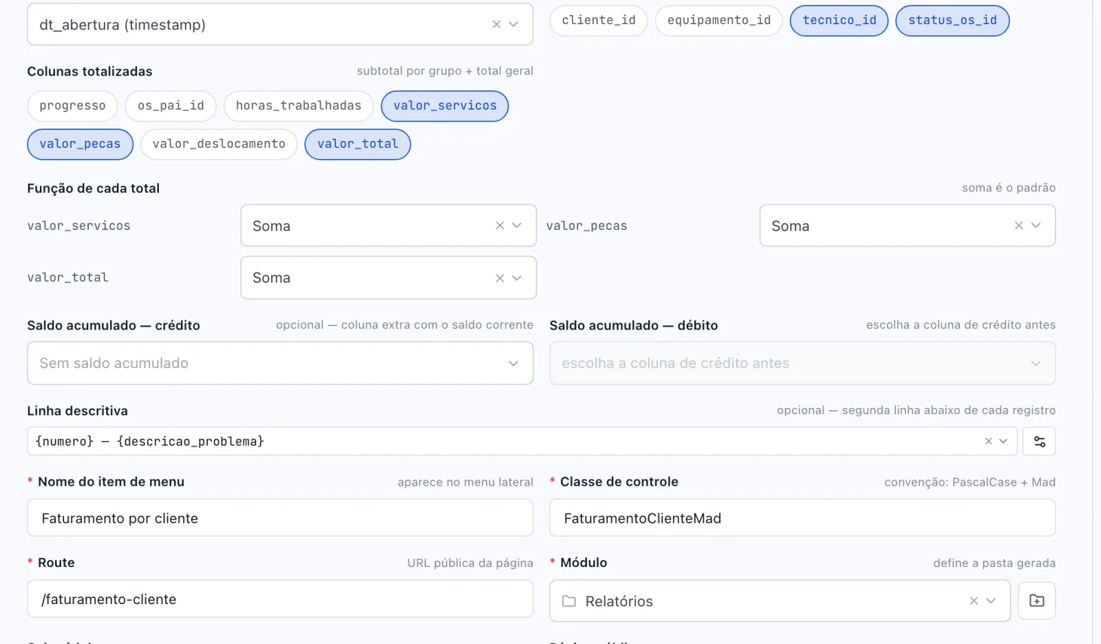 Mesmo passo rolado até Colunas totalizadas com valor_servicos, valor_pecas e valor_total marcados, Função de cada total em Soma e a Linha descritiva com {numero} — {descricao_problema}