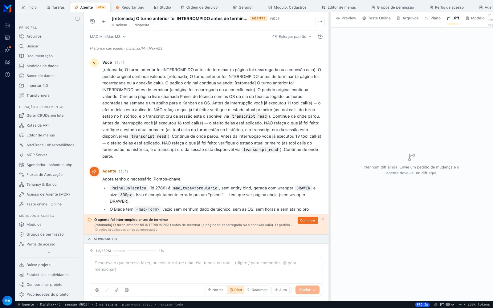 Painel direito na aba Diff no estado vazio — Nenhum diff ainda. Envie um pedido de mudança e o agente devolve um diff aqui —, com a sessão retomável no chat